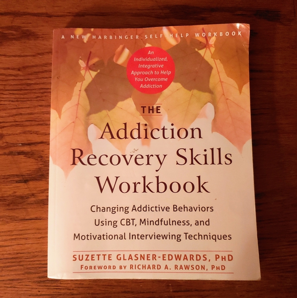 The Addictions Recovery Skills Workbook